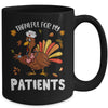 Thankful For Patients Turkey Nurse Thanksgiving Fall Scrub Mug | teecentury