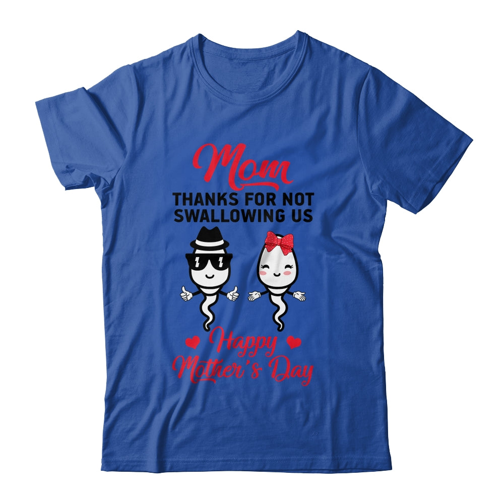 Thanks For Not Swallowing Us Happy Mothers Day Shirt & Tank Top | teecentury