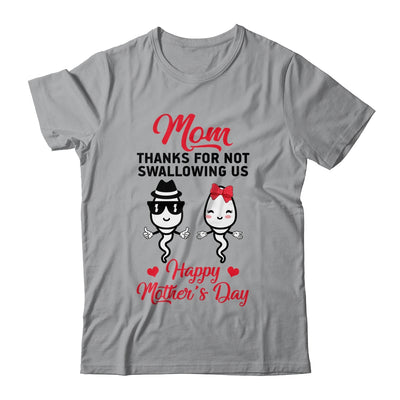 Thanks For Not Swallowing Us Happy Mothers Day Shirt & Tank Top | teecentury