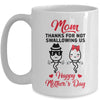 Thanks For Not Swallowing Us Happy Mothers Day Mug | teecentury