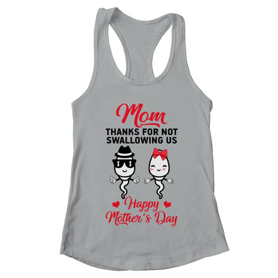 Thanks For Not Swallowing Us Happy Mothers Day Shirt & Tank Top | teecentury