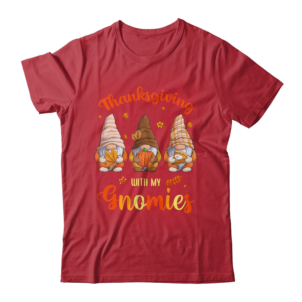 Thanksgiving With My Gnomies Funny Autumn Gnomes Lover T-Shirt & Hoodie | Teecentury.com