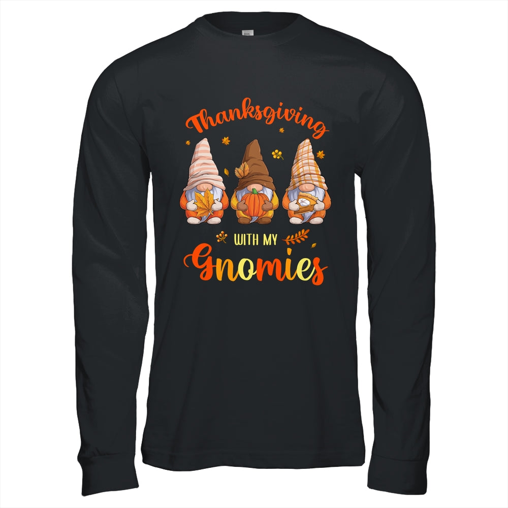 Thanksgiving With My Gnomies Funny Autumn Gnomes Lover T-Shirt & Hoodie | Teecentury.com