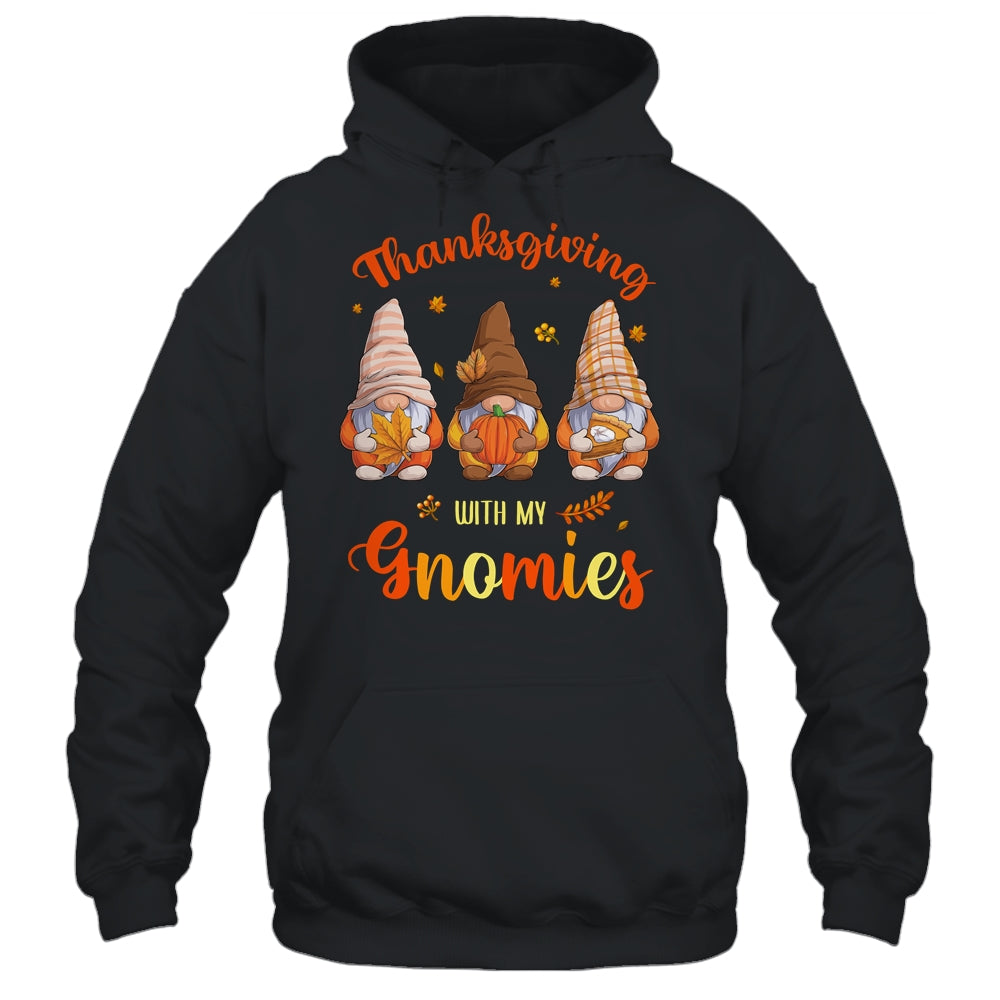 Thanksgiving With My Gnomies Funny Autumn Gnomes Lover T-Shirt & Hoodie | Teecentury.com