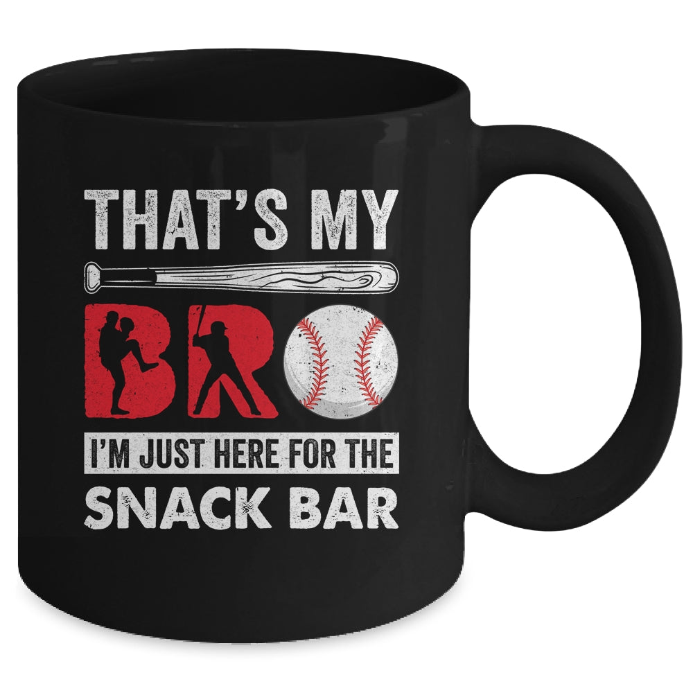 Thats My Bro Im Just Here For Snack Bar Brothers Baseball Mug | teecentury