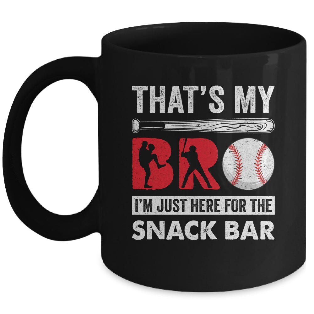 Thats My Bro Im Just Here For Snack Bar Brothers Baseball Mug | teecentury