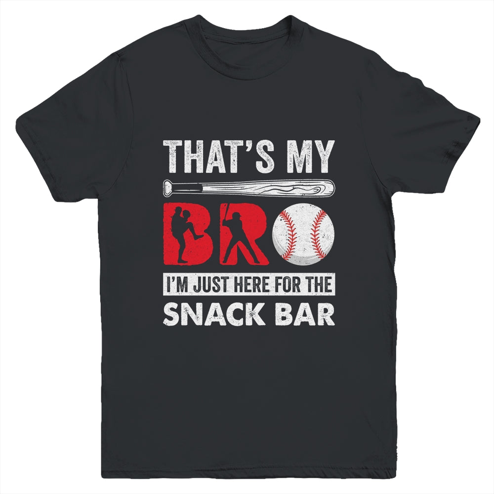 Thats My Bro Im Just Here For Snack Bar Brothers Baseball Youth Shirt | teecentury