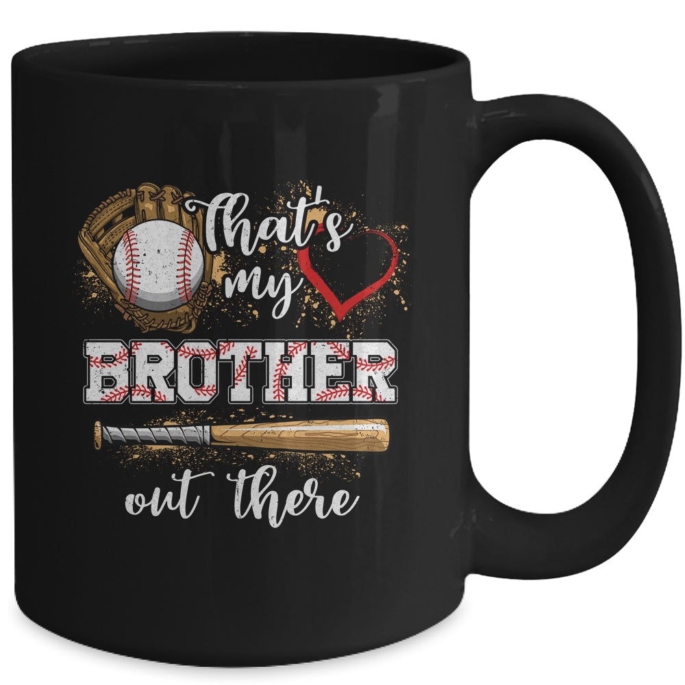 Thats My Brother Out There Baseball Sister Funny Mug | teecentury