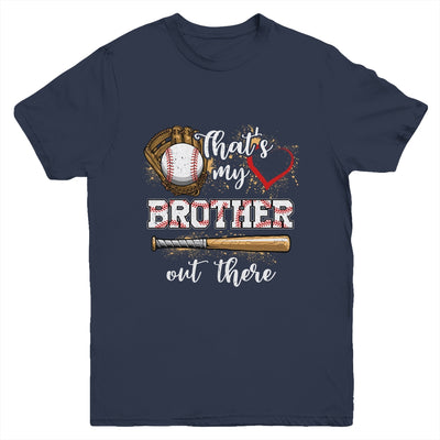 Thats My Brother Out There Baseball Sister Funny Youth Shirt | teecentury