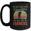 The Best Dads Have Daughters Who Are Farmers Fathers Day Mug Coffee Mug | Teecentury.com