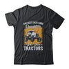 The Best Dads Have Daughters Who Drive Tractors Fathers Day T-Shirt & Hoodie | Teecentury.com
