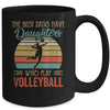 The Best Dads Have Daughters Who Play Volleyball Fathers Day Mug Coffee Mug | Teecentury.com