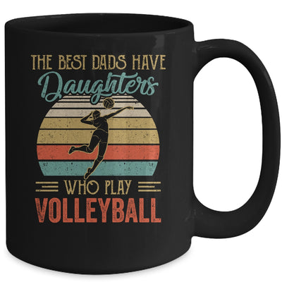 The Best Dads Have Daughters Who Play Volleyball Fathers Day Mug Coffee Mug | Teecentury.com