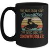 The Best Dads Have Daughters Who Ride Snowmobiles Fathers Day Mug Coffee Mug | Teecentury.com