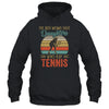 The Best Moms Have Daughters Who Play Tennis Mothers Day T-Shirt & Hoodie | Teecentury.com