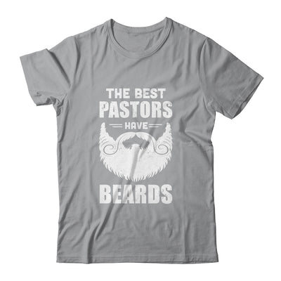 The Best Pastors Have Beards Pastor Appreciation Gift T-Shirt & Hoodie | Teecentury.com