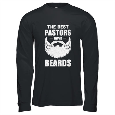 The Best Pastors Have Beards Pastor Appreciation Gift T-Shirt & Hoodie | Teecentury.com