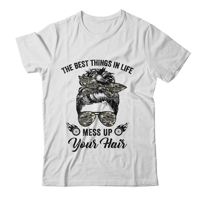 The Best Things In Life Mess Up Your Hair Motorcycle Shirt & Hoodie | teecentury