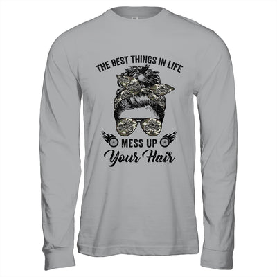 The Best Things In Life Mess Up Your Hair Motorcycle Shirt & Hoodie | teecentury