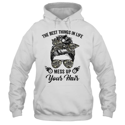 The Best Things In Life Mess Up Your Hair Motorcycle Shirt & Hoodie | teecentury