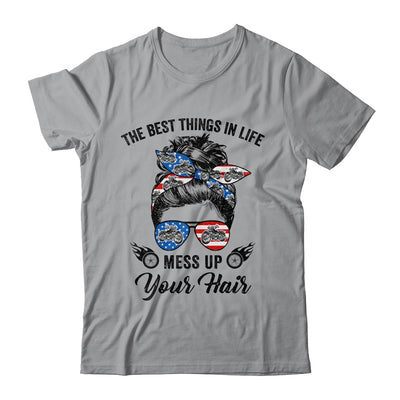 The Best Things In Life Mess Up Your Hair Motorcycle US Flag Shirt & Hoodie | teecentury