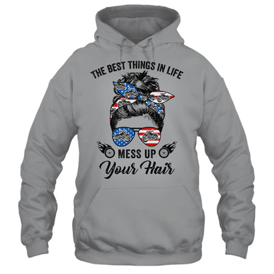 The Best Things In Life Mess Up Your Hair Motorcycle US Flag Shirt & Hoodie | teecentury