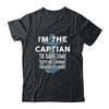 The Captain Is Always Right And I'm The Captain Funny Shirt & Hoodie | teecentury