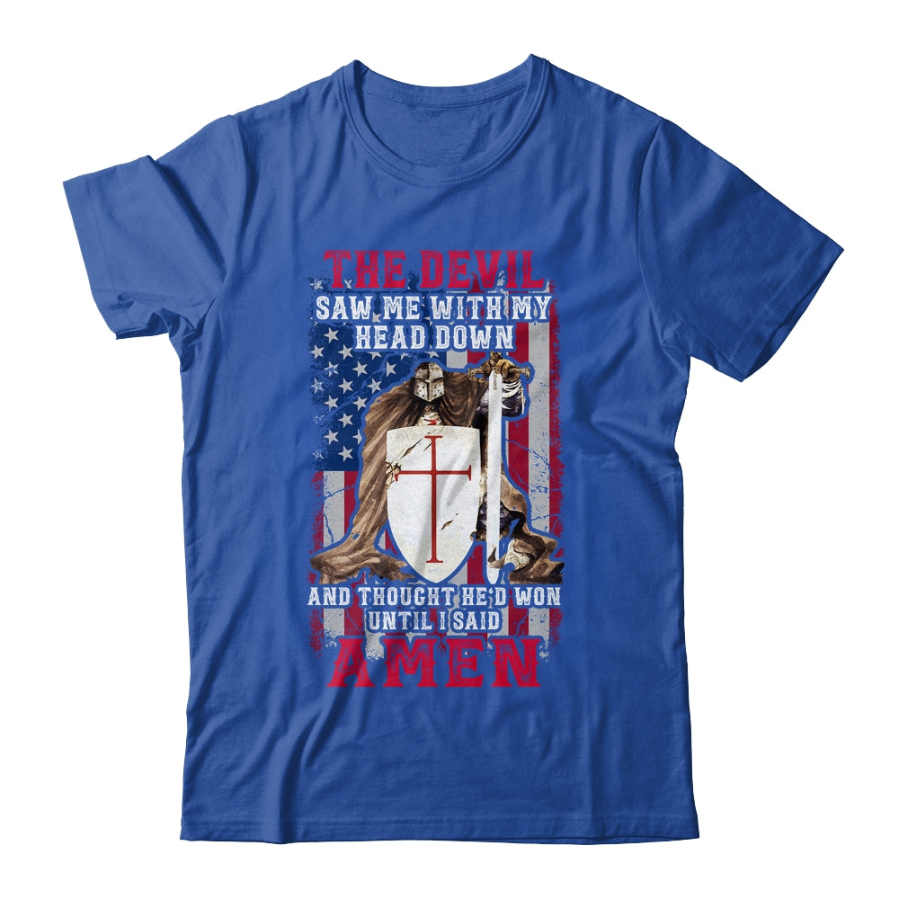 The Devil Saw Me With My Head Down Thought He'D Won Shirt & Hoodie | teecentury