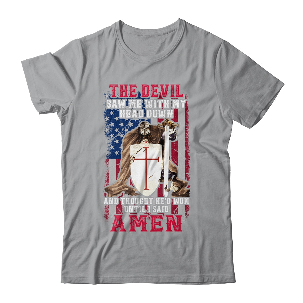 The Devil Saw Me With My Head Down Thought He'D Won Shirt & Hoodie | teecentury