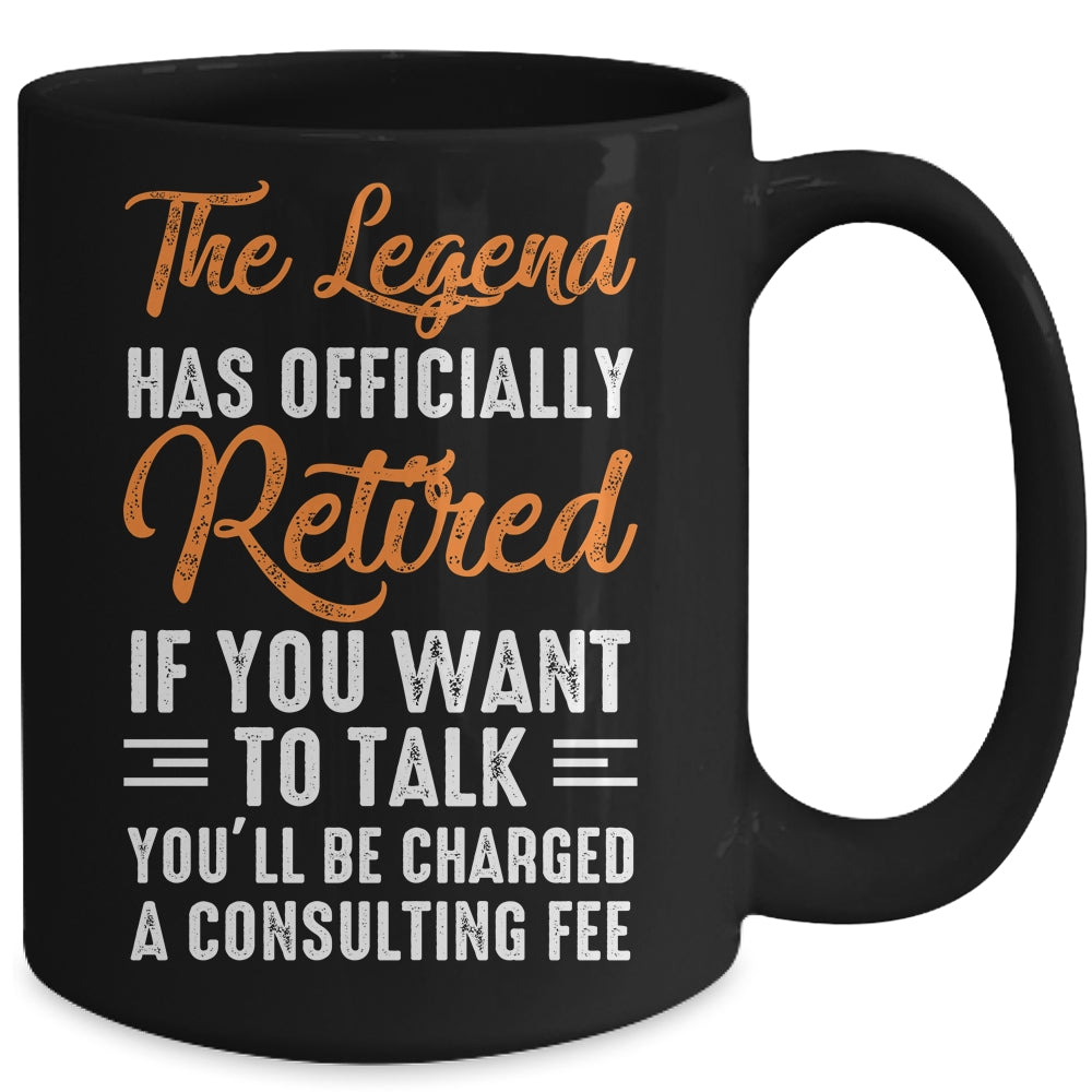 The Legend Has Officially Retired Retiree Retirement Mug Coffee Mug | Teecentury.com