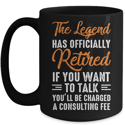 The Legend Has Officially Retired Retiree Retirement Mug Coffee Mug | Teecentury.com