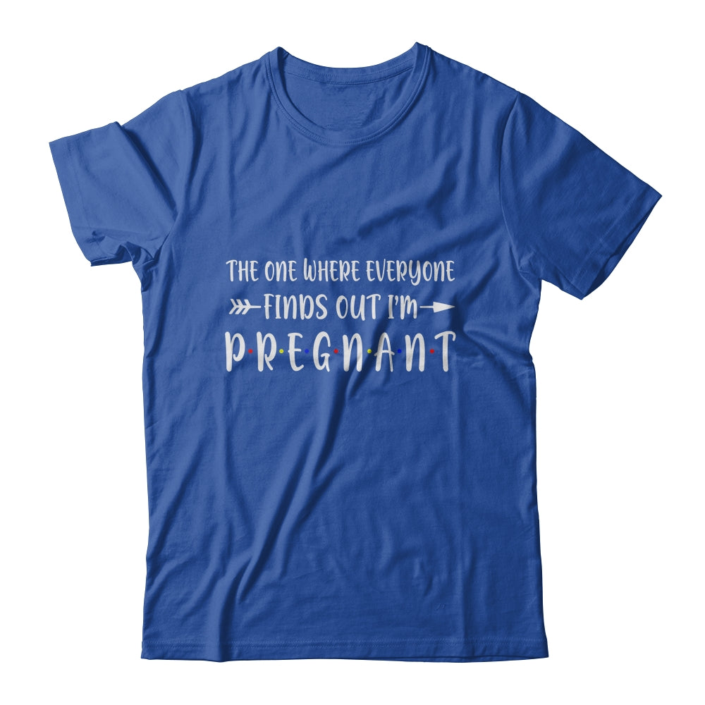 The One Where Everyone Finds Out I'm Pregnant Gift T-Shirt & Hoodie | Teecentury.com
