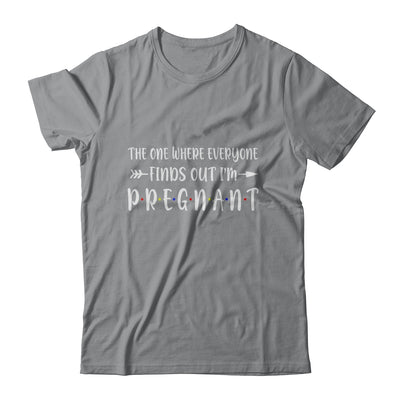 The One Where Everyone Finds Out I'm Pregnant Gift T-Shirt & Hoodie | Teecentury.com