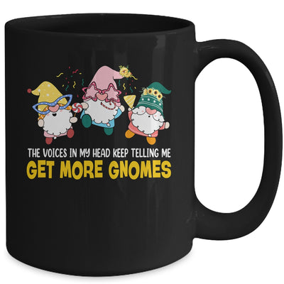 The Voices In My Head Keep Telling Me Get More Gnomes funny Mug | teecentury