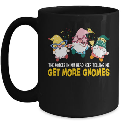 The Voices In My Head Keep Telling Me Get More Gnomes funny Mug | teecentury