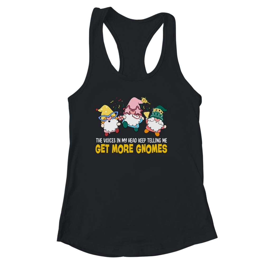 The Voices In My Head Keep Telling Me Get More Gnomes funny Shirt & Tank Top | teecentury