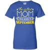 The Best Mom Was Born In September T-Shirt & Hoodie | Teecentury.com