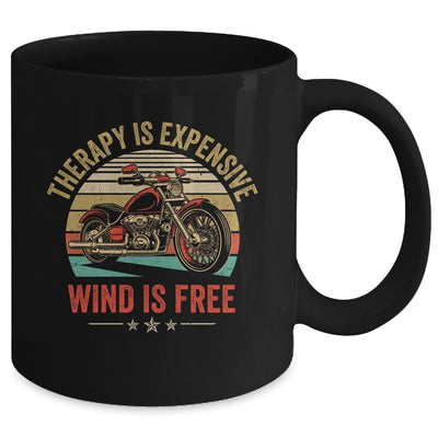 Therapy Is Expensive Wind Is Free Motorcycle Rider Men Women Mug | teecentury