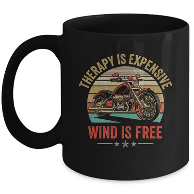 Therapy Is Expensive Wind Is Free Motorcycle Rider Men Women Mug | teecentury