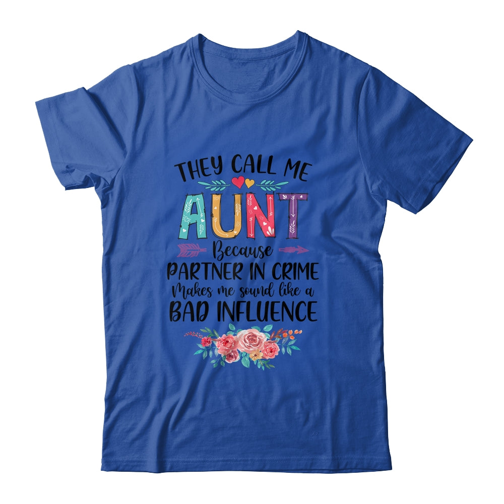 They Call Me Aunt Because Partner In Crime Mothers Day T-Shirt & Tank Top | Teecentury.com