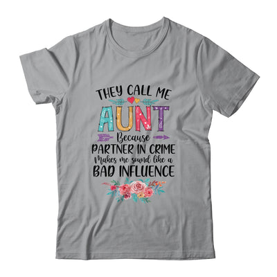 They Call Me Aunt Because Partner In Crime Mothers Day T-Shirt & Tank Top | Teecentury.com