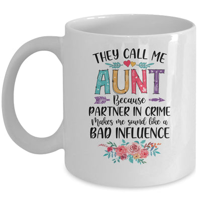 They Call Me Aunt Because Partner In Crime Mothers Day Mug Coffee Mug | Teecentury.com