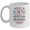 They Call Me Auntie Because Partner In Crime Mothers Day Mug Coffee Mug | Teecentury.com