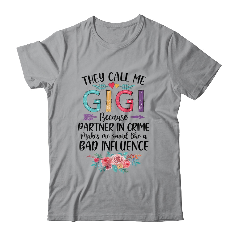 They Call Me Gigi Because Partner In Crime Mothers Day T-Shirt & Tank Top | Teecentury.com