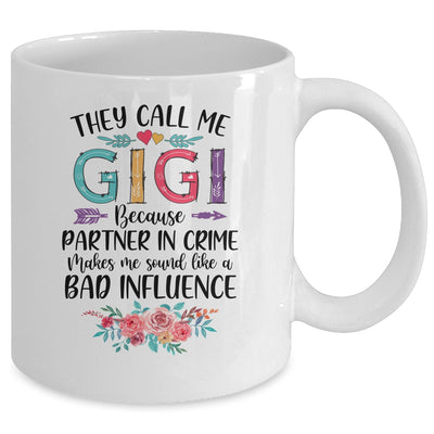 They Call Me Gigi Because Partner In Crime Mothers Day Mug Coffee Mug | Teecentury.com