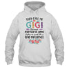 They Call Me Gigi Because Partner In Crime Mothers Day T-Shirt & Tank Top | Teecentury.com