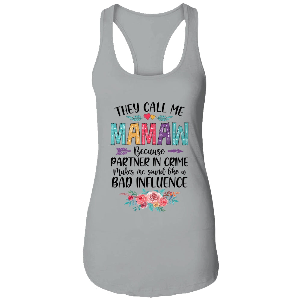 They Call Me Mamaw Because Partner In Crime Mothers Day T-Shirt & Tank Top | Teecentury.com