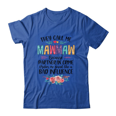 They Call Me Mawmaw Because Partner In Crime Mothers Day T-Shirt & Tank Top | Teecentury.com