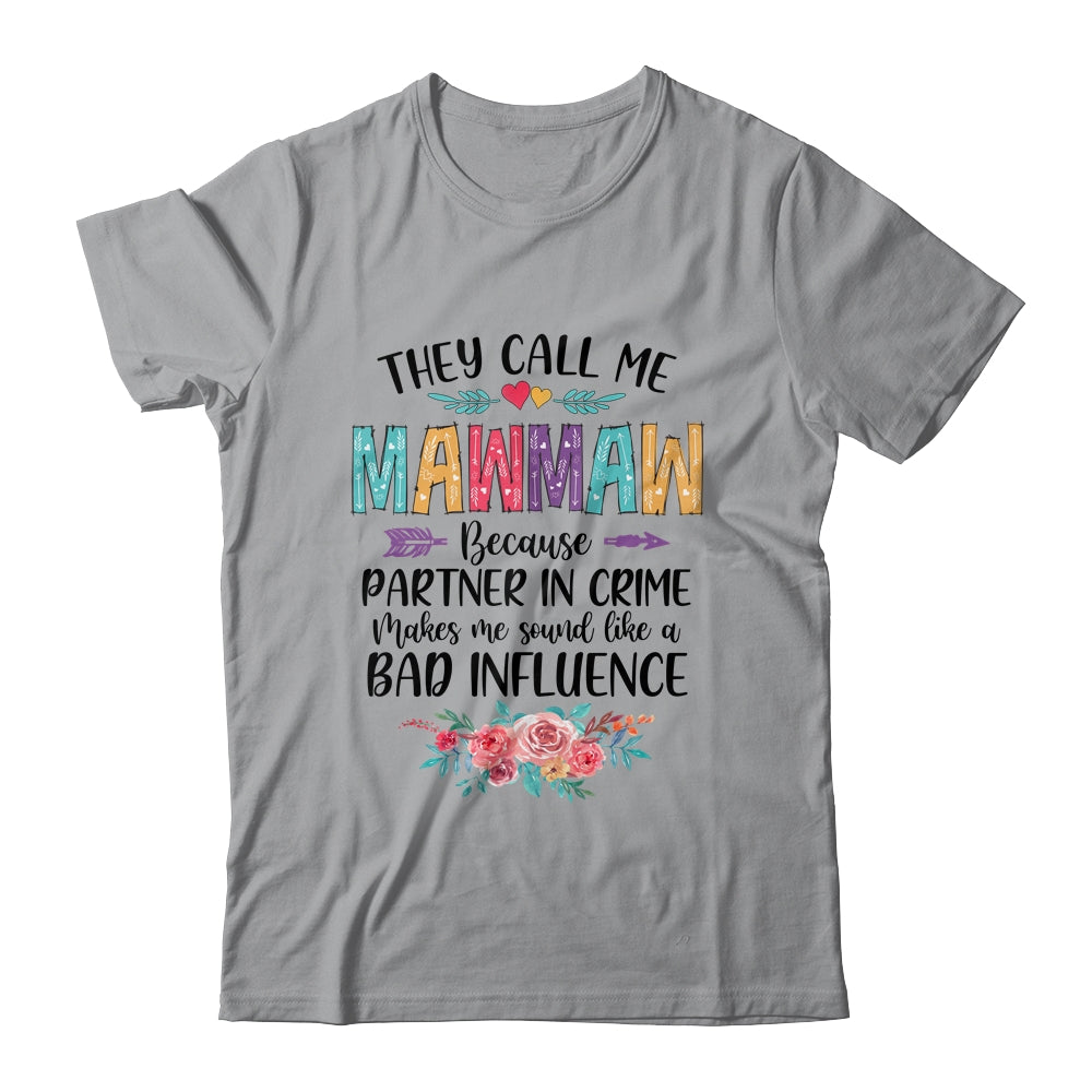They Call Me Mawmaw Because Partner In Crime Mothers Day T-Shirt & Tank Top | Teecentury.com