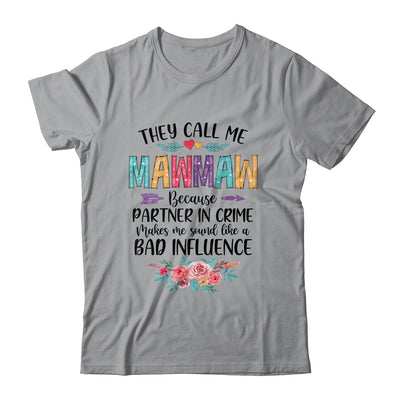 They Call Me Mawmaw Because Partner In Crime Mothers Day T-Shirt & Tank Top | Teecentury.com